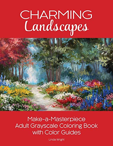 Stock image for Charming Landscapes: Make-a-Masterpiece Adult Grayscale Coloring Book with Color Guides for sale by Books From California