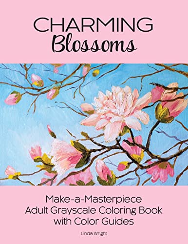 Stock image for Charming Blossoms: Make-a-Masterpiece Adult Grayscale Coloring Book with Color Guides for sale by California Books