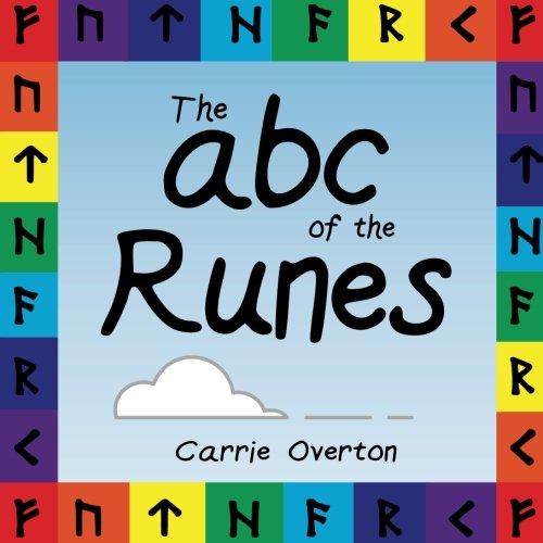 Beispielbild fr The ABC of the Runes: Elder Futhark Learning for Toddlers and Beyond zum Verkauf von WorldofBooks