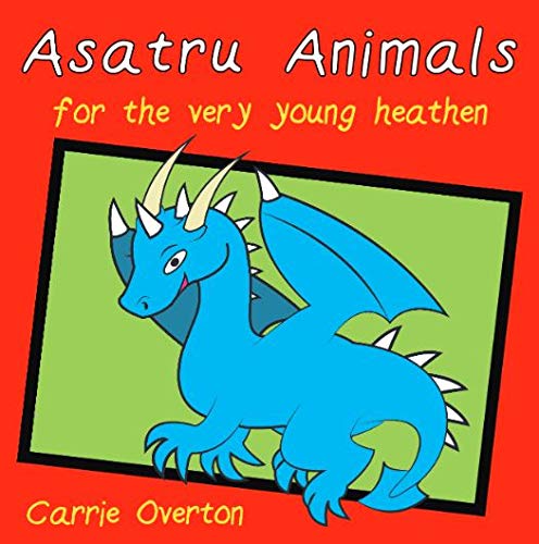 Beispielbild fr Asatru Animals: For Very Young Heathens zum Verkauf von WorldofBooks