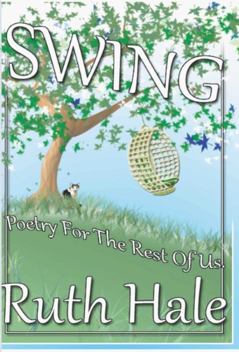 Swing- Poetry For the Rest of Us (9781937580209) by Ruth Hale