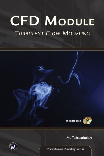 9781937585433: CFD Module: Turbulent Flow Modeling (Multiphysics Modeling)