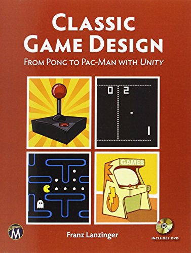 Beispielbild fr Classic Game Design: From Pong to Pacman with Unity (Computer Science) zum Verkauf von Books From California