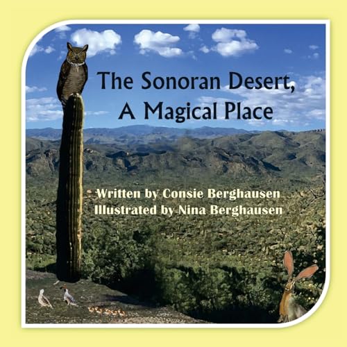 Stock image for The Sonoran Desert, A Magical Place for sale by -OnTimeBooks-