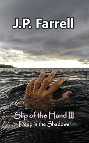 Stock image for Slip of the Hand III: Deep in the Shadows for sale by ThriftBooks-Dallas