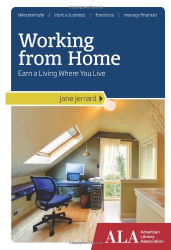 Beispielbild fr Working from Home: Earn a Living Where You Live zum Verkauf von Powell's Bookstores Chicago, ABAA