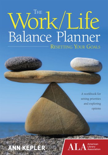 Stock image for The Work/Life Balance Planner: Resetting Your Goals for sale by Powell's Bookstores Chicago, ABAA