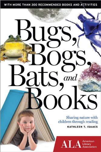 Beispielbild fr Bugs, Bogs, Bats, and Books: Sharing Nature with Children Through Reading zum Verkauf von ThriftBooks-Atlanta