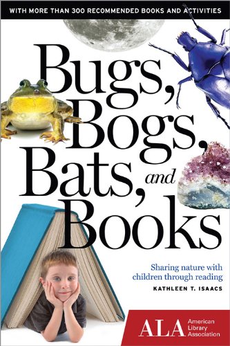 Stock image for Bugs, Bogs, Bats, and Books: Sharing Nature with Children Through Reading for sale by Irish Booksellers