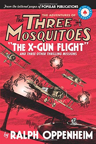 Imagen de archivo de The Adventures of the Three Mosquitoes: The X-Gun Flight a la venta por Revaluation Books