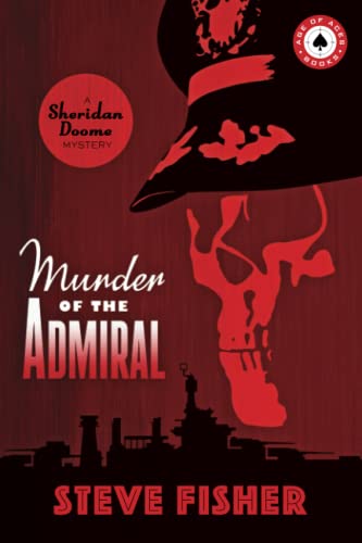 Imagen de archivo de Murder of the Admiral: A Sheridan Doome Mystery a la venta por GF Books, Inc.