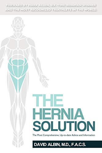 Stock image for The Hernia Solution: The Most Comprehensive, Up-to-date Advice and Information for sale by Front Cover Books