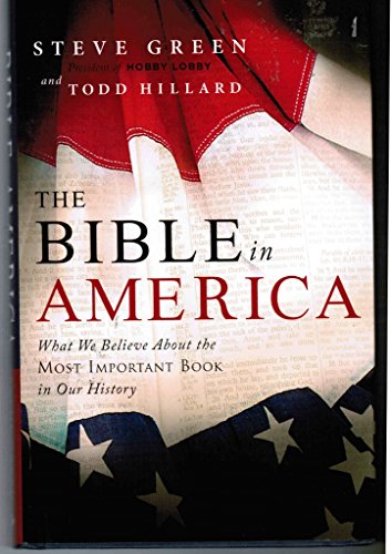 Stock image for The Bible in America by Steve Green (2013-05-04) for sale by SecondSale