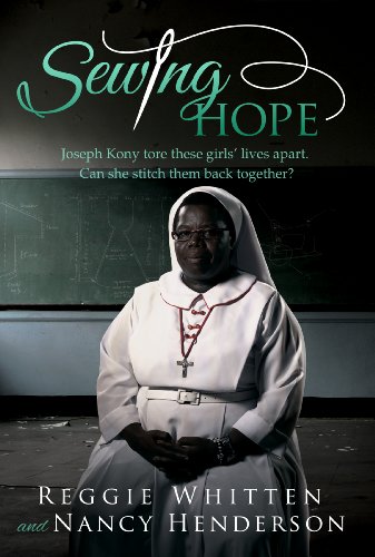 Beispielbild fr Sewing Hope Joseph Kony Tore These Girls' Lives Apart. Can She Stitch Them Back Together? zum Verkauf von Your Online Bookstore