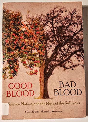 Imagen de archivo de Good Blood, Bad Blood: Science, Nature, and the Myth of the Kallikaks a la venta por Open Books