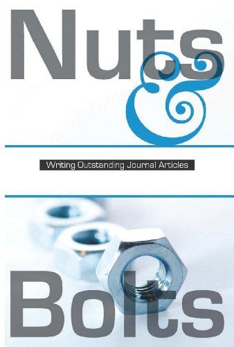 Stock image for Nuts & Bolts: Writing Outstanding Journal Articles for sale by dsmbooks