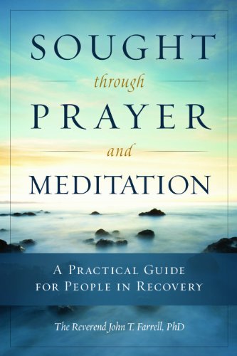 9781937612337: Sought Through Payer and Meditation: A Practical Guide for People in Recovery