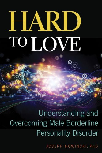 Imagen de archivo de Hard to Love: Understanding and Overcoming Male Borderline Personality Disorder a la venta por Save With Sam