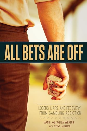 Stock image for All Bets Are Off: Losers, Liars, and Recovery from Gambling Addiction for sale by WorldofBooks