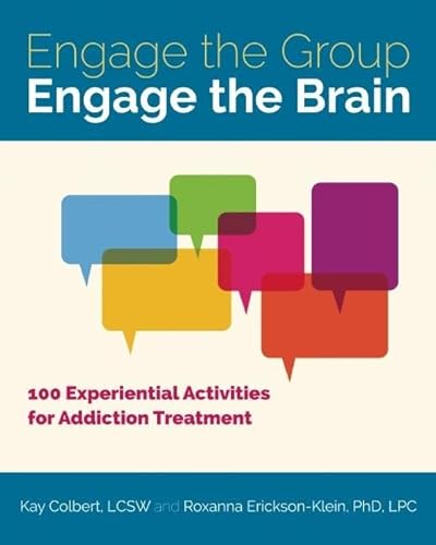 Stock image for Engage the Group, Engage the Brain: 100 Experiential Activities for Addiction Treatment for sale by Lakeside Books