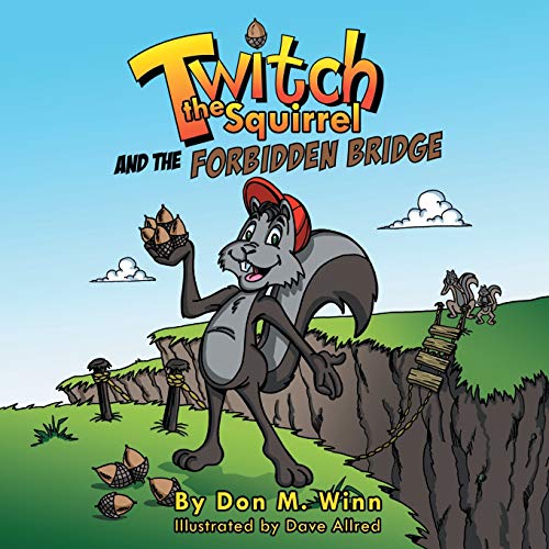 9781937615109: Twitch the Squirrel and the Forbidden Bridge