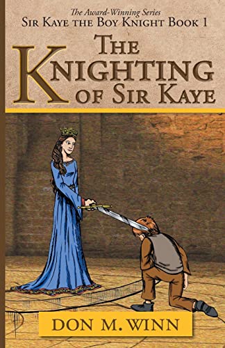 Imagen de archivo de The Knighting of Sir Kaye: A kids adventure book about knights, chivalry and a medieval queen a la venta por HPB-Ruby