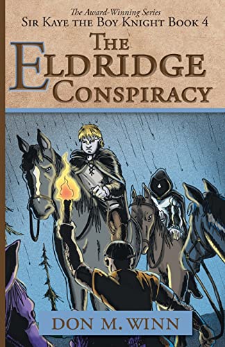 Stock image for The Eldridge Conspiracy: Sir Kaye the Boy Knight Book 4 for sale by HPB-Ruby