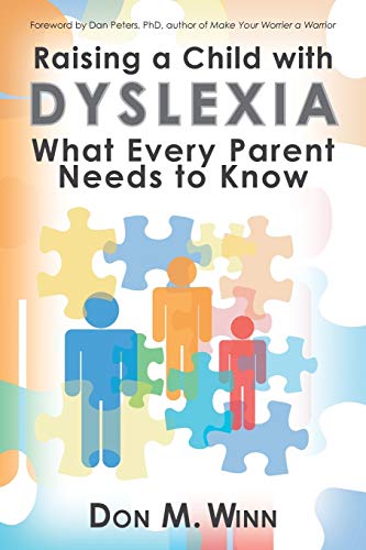 Beispielbild fr Raising a Child with Dyslexia: What Every Parent Needs to Know zum Verkauf von ThriftBooks-Atlanta