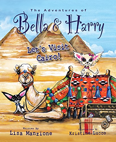 Beispielbild fr Let's Visit Cairo! : Adventures of Bella and Harry zum Verkauf von Better World Books