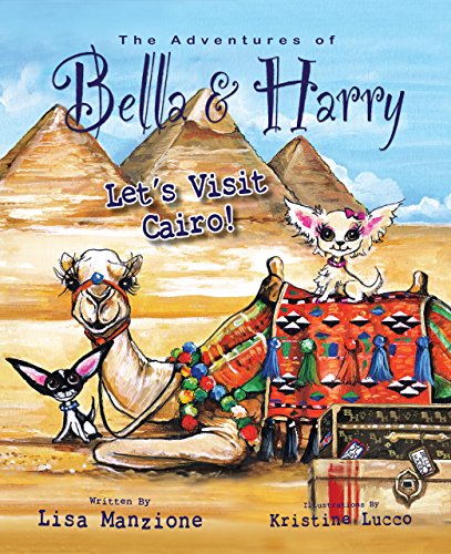 Stock image for Let's Visit Cairo! : Adventures of Bella and Harry for sale by Better World Books