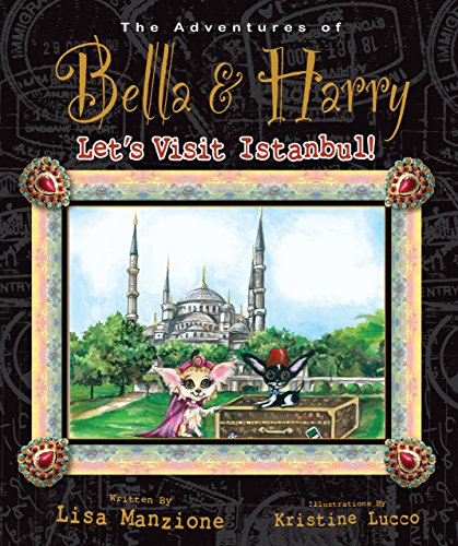 Beispielbild fr Let's Visit Istanbul! : Adventures of Bella and Harry zum Verkauf von Better World Books