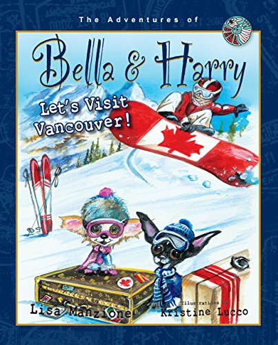 Beispielbild fr Let's Visit Vancouver! : Adventures of Bella and Harry zum Verkauf von Better World Books