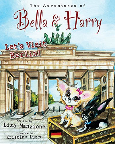 Stock image for Let's Visit Berlin!: Adventures of Bella & Harry (Adventures of Bella & Harry, 15) for sale by SecondSale