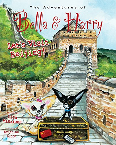 Beispielbild fr Let's Visit Beijing! : Adventures of Bella and Harry zum Verkauf von Better World Books