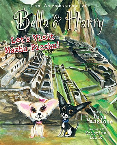 Stock image for Let's Visit Machu Picchu!: Adventures of Bella & Harry (Adventures of Bella & Harry (21)) for sale by SecondSale