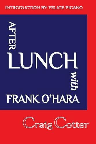 Stock image for After Lunch with Frank O'Hara for sale by Better World Books