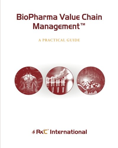 9781937633103: BioPharma Value Chain Management (B&W): A Practical Guide