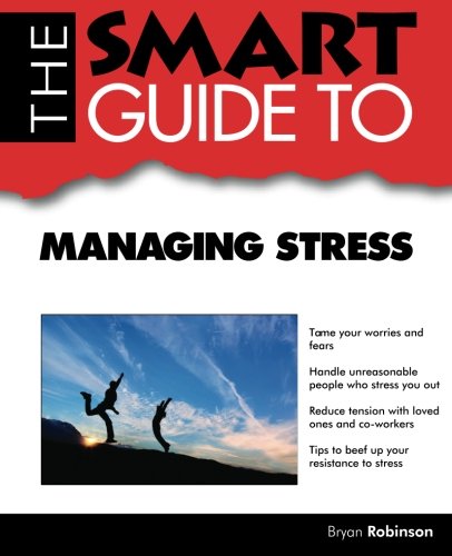 Beispielbild fr Smart Guide to Managing Stress zum Verkauf von Better World Books