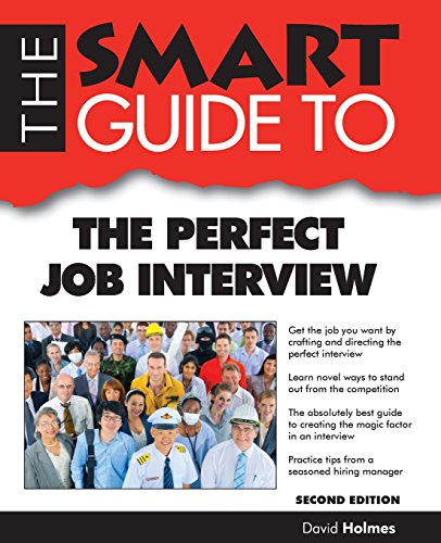 Beispielbild fr The Smart Guide to the Perfect Job Interview zum Verkauf von Better World Books