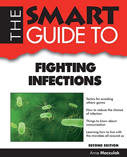 Beispielbild fr The Smart Guide to Fighting Infections zum Verkauf von Better World Books