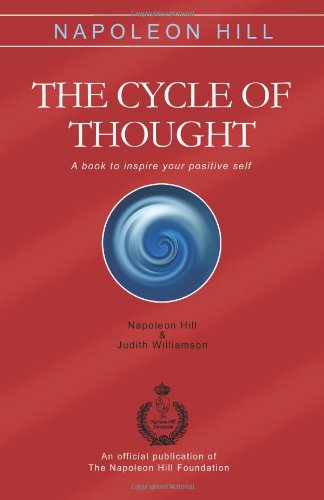 Napoleon Hill: The Cycle of Thought (9781937641177) by Judith Hill, Napoleon;Williamson; Judith Williamson