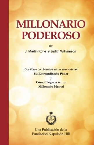 Millonario Poderoso (Spanish Edition) (9781937641313) by Kohe, J. Martin; Williamson, Judith