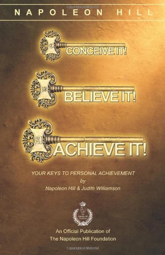 9781937641375: Conceive It! Believe It! Achieve It!: Your Keys to Personal Achievement