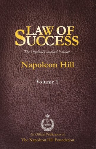 Law of Success Volume I: The Original Unedited Edition (9781937641436) by Hill, Napoleon