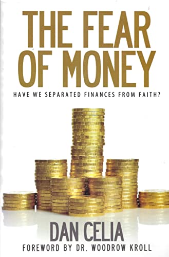 Stock image for The Fear of Money: Have We Separated Finances From Faith? for sale by SecondSale