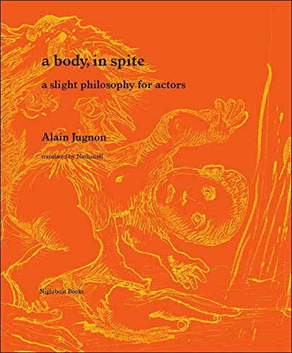 Beispielbild fr A Body, in Spite: A Slight Philosophy for Actors zum Verkauf von Magers and Quinn Booksellers