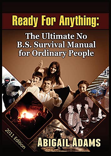 Imagen de archivo de Ready for Anything: The Ultimate No B.S. Survival Manual for Ordinary People a la venta por ThriftBooks-Dallas