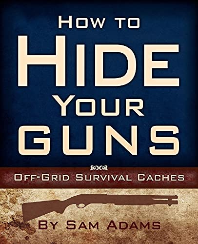 Beispielbild fr How to Hide Your Guns: Off Grid Survival Caches zum Verkauf von Half Price Books Inc.