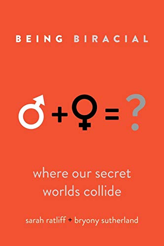 Beispielbild fr Being Biracial: Where Our Secret Worlds Collide zum Verkauf von WorldofBooks