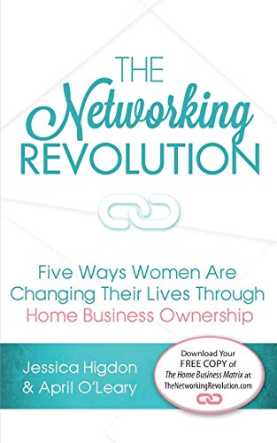 Beispielbild fr The Networking Revolution: Five Ways Women Are Changing Their Lives Through Home Business Ownership zum Verkauf von WorldofBooks